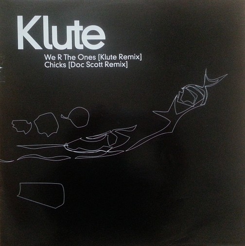 Klute - We R The Ones (Klute Remix) / Chicks (Doc Scott Remix)