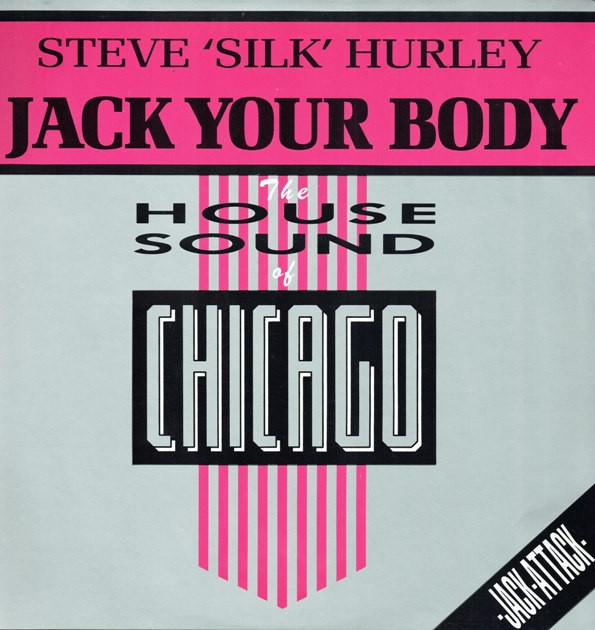 Steve &quot;Silk&quot; Hurley - Jack Your Body