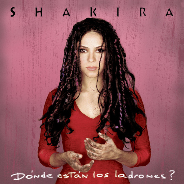Shakira - D&#243;nde Est&#225;n Los Ladrones?